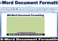 Document formatting is the process of related activities to make the document attractive and clear.